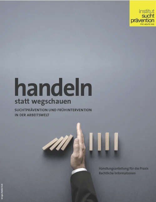 Handeln statt wegschauen – Suchtprävention und Frühintervention in der Arbeitswelt